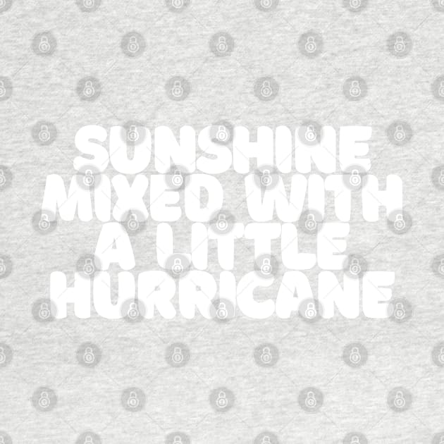 Sunshine Mixed With A Little Hurricane by DankFutura